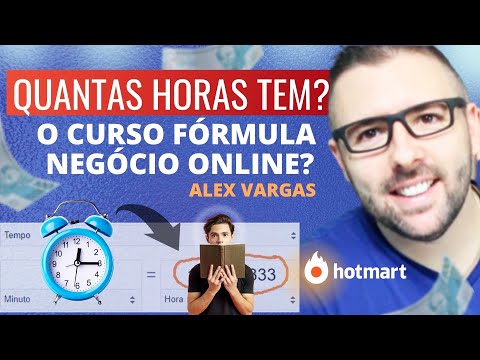 Quantas horas tem o curso do Alex Vargas Fórmula Negócio Online