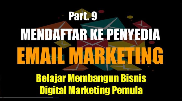 Belajar Digital Marketing Pemula | Part 9 Mendaftar ke Perusahaan Email Marketing