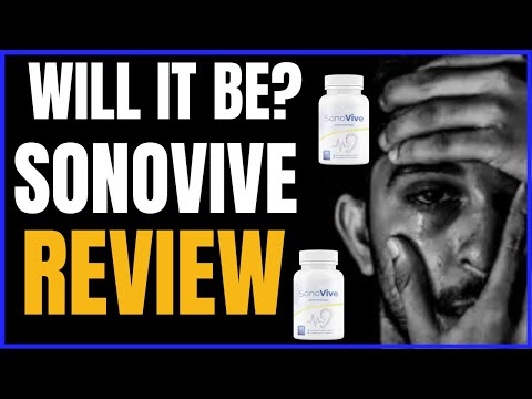 SONOVIVE 🚨 SONOVIVE Works? ALL TRUTHT – SONOVIVE Review 🔥SONOVIVE Pills – SONOVIVE Official